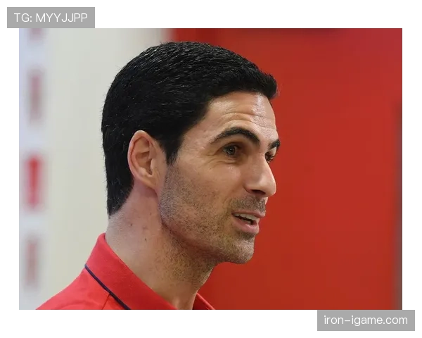 阿尔特塔出色更衣室管理推动球队团结与高效表现