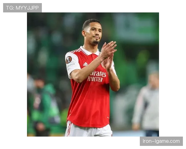 萨利巴状态回暖，阿森纳后防核心表现抢眼引关注