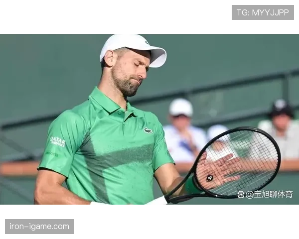 德约又穿得跟打工人一样，这届网坛还得他撑着？